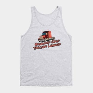 Husband Dad trucker Legend Tank Top